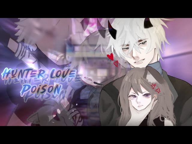 ♥︎ ☠︎︎ Hunter Love Poison ☠︎︎ ♥︎ || Original GCMM By Reva Official class=