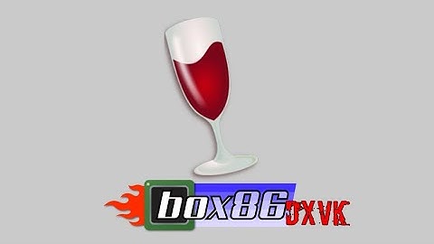 Đraco ( TEST ) Box4Droid box86 wine dxvk