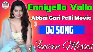 enniyello vallo DJ Song // Abbai Gari Pelli Movie Song //  Jeevan Mixes