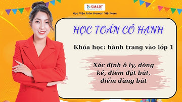 Hướng Dẫn Xác Định Đường Kẻ Ngang, Đường Kẻ Thẳng - Hành Trang Vào Lớp 1 - Phù Thủy Toán Soroban