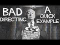 Bad Directing - A quick example