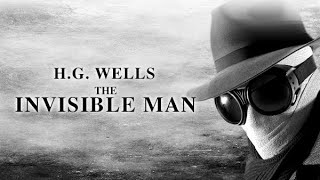 H G Well&#39;s Invisible Man