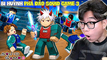 BI HUỲNH THẤT NGHIỆP THAM GIA SQUID GAME 3 VÀ CHIẾN THẮNG ÁP ĐẢO TRONG ROBLOX