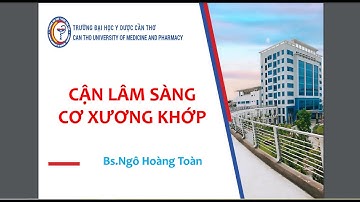 [NỘI CƠ SỞ 2] bài CẬN LÂM SÀNG HỆ XƯƠNG KHỚP_Ths BS Ngô Hoàng Toàn CTUMP