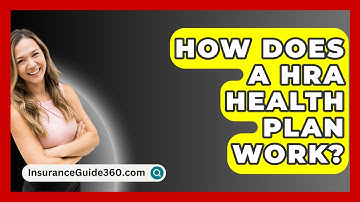 How Does A HRA Health Plan Work? -  InsuranceGuide360.com