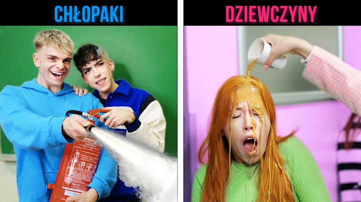 SZKOŁA - DZIEWCZYNY vs CHŁOPAKI