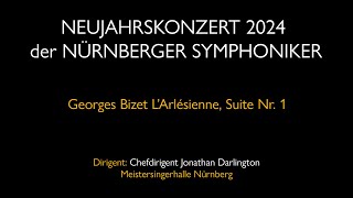 Neujahrskonzert der Nürnberger Symphoniker 2024: Georges Bizet L’Arlésienne, Suite Nr. 1
