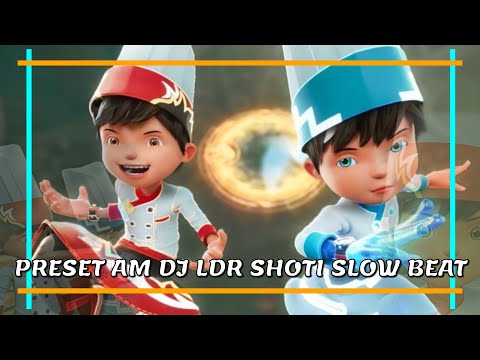 PRESET AM DJ LDR SHOTI SLOW BEAT - REQEUST - XML ONLY