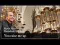 Martin Mans - You raise me up - Martinikerk Bolsward