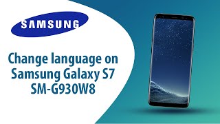 How to change language on Samsung Galaxy S7 SM-G930W8