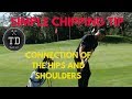 SIMPLE CHIPPING TIP - CONNECTION OF SHOULDERS AND HIP