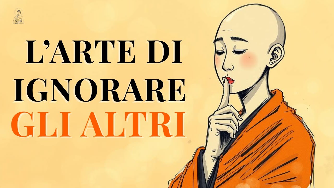 Il Potere di Ignorare gli Altri – Saggezza Buddhista