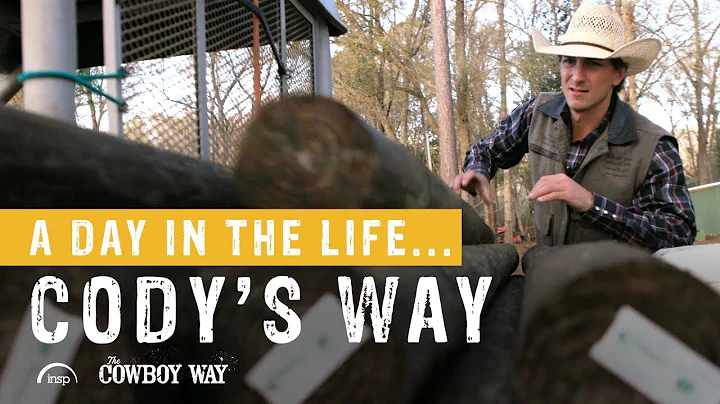 A Day In The Life...Cody's Way | The Cowboy Way