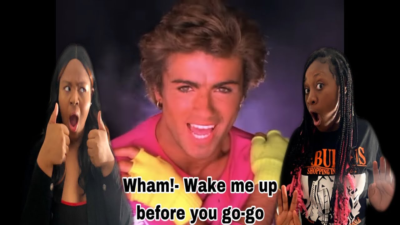 I'M AWAKE!! WHAM! - WAKE ME UP BEFORE YOU GO-GO (REACTION) I'M AWAKE!! WHAM! - WAKE ME UP BEFORE YOU GO-GO (REACTION)