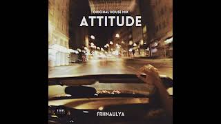 Frhnaulya - Attitude (Original House Mix)