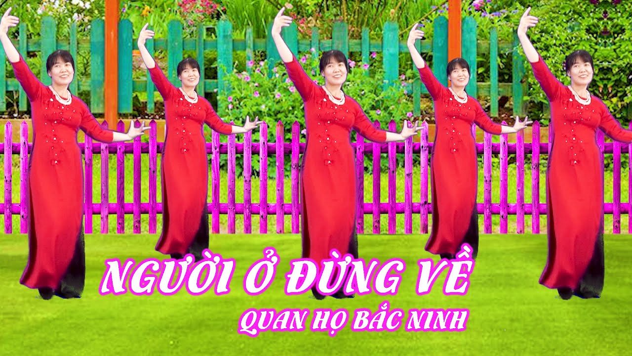 Người Ở Đừng Về | Vũ Điệu Mới  | Quan Họ Bắc Ninh | Dân Vũ | KV Thể Thao | Nhóm Nhảy Sắc Màu
