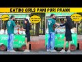 Eating girl pani puri prank by zuber khan  prank rush  prank in india