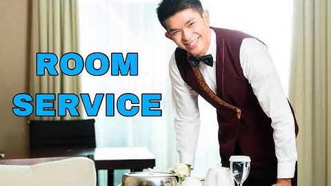 ROOM SERVICE SEQUENCE