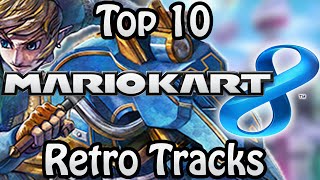 Top 10 Mario Kart 8 Retro Tracks