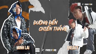 ĐƯỜNG ĐẾN CHIẾN THẮNG -  MINH LAI x FREAKY ( THE RAP GAME - BCTM x Free Fire ) - CHUNG KẾT