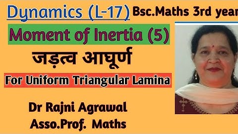 #17: Dynamics, Moment of Inertia L-5 | BA/Bsc 3rd year |BA/B.sc. part 3rd by Dr.Rajni Agrawal