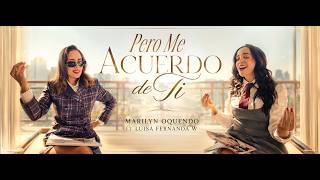 But I Remember You - Marilyn Oquendo FT Luisa Fernanda W