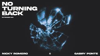 Nicky Romero & Gabry Ponte - No Turning Back (Extended Mix)