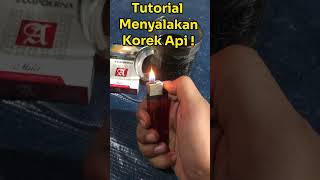 Tutorial Menyalakan Korek Api #tutorial #korekapi #shorts