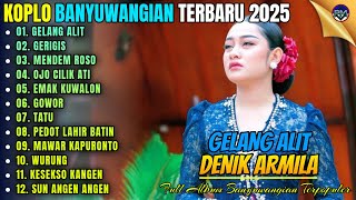 Download Lagu GELANG ALIT - GERIGIS - MENDEM ROSO || Album Denik Armila Koplo Banyuwangi Terbaru 2025 On Trending MP3