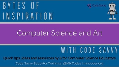 Bytes of Inspiration with Code Savvy, Week 4: Integrating CS + Art