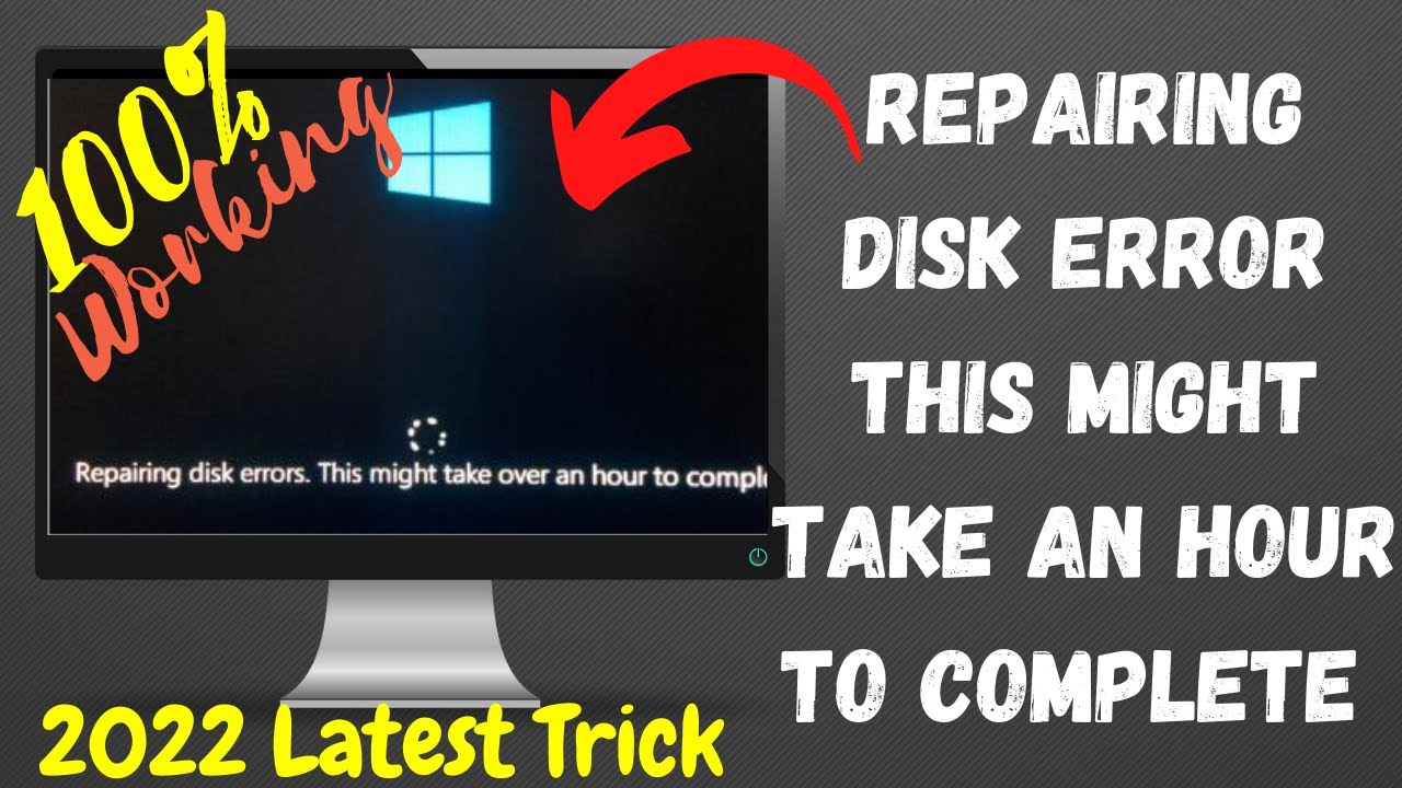 How to solve repairing disk errors this might take over an hour to