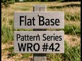 WRO #42 How to Buy from a 42 Flat Base, a Pattern Series