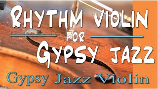 Rhythm violin for Gypsy Jazz