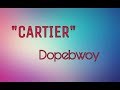 Cartier  dopebwoy  choreography by macky quiobe