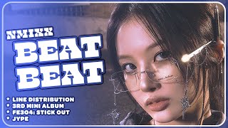 Download lagu NMIXX (엔믹스) - BEAT BEAT (Line Distribution)