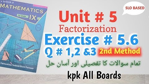 Exercise 5.6,Question No.1,2&3,Class 9th Maths Kpk All Boards|Unit # 5 Factorization