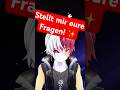 Vielen Dank für den Support✨Stellt mir gern eure Fragen und ich beantworte sie #vtuberger #qanda