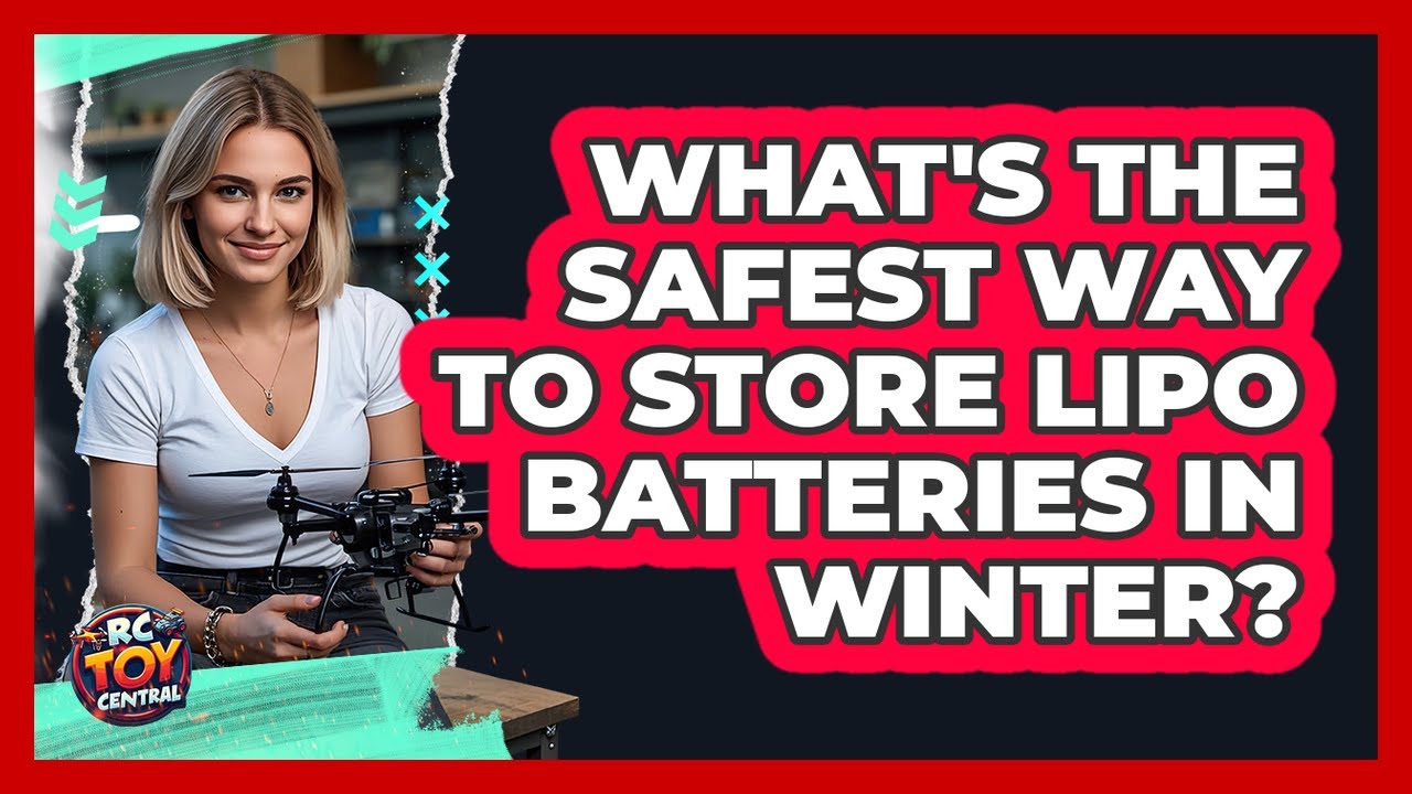 how to store lipo c How to Store LiPo Batteries: Safety Advice & Helpful Tips