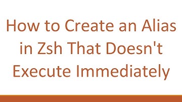 How to Create an Alias in Zsh That Doesn