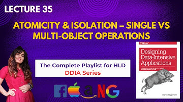 L35: Atomicity & Isolation – Single vs Multi-Object Operations | System Design Deep Dive