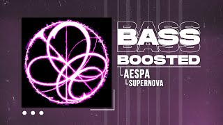 aespa (에스파) - Supernova [BASS BOOSTED]