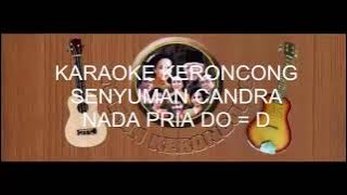 Karaoke Keroncong SENYUMAN CANDRA Nada Pria