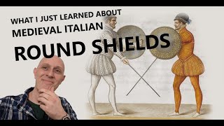 What I just learned about MEDIEVAL Italian ROUND SHIELDS (rotella)