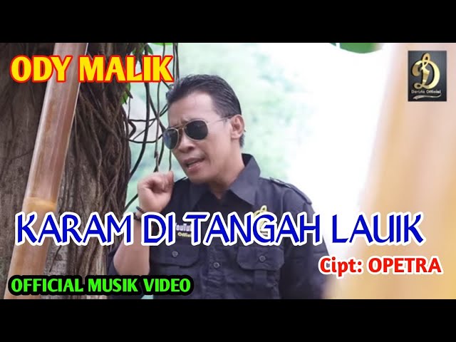 Ody Malik   Karam di Tangah lauik |  Official Musik Vidio |Lagu Pop Minang Terbaru class=