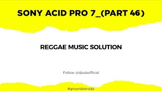 Sony Acid Pro 7 Part 46 (Reggae Music Solution) screenshot 5