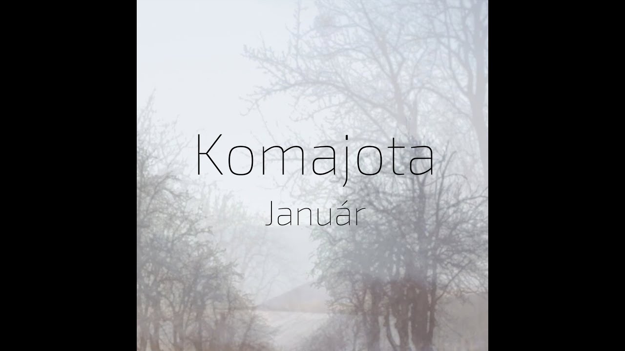 Komajota - Január (official video 2014)