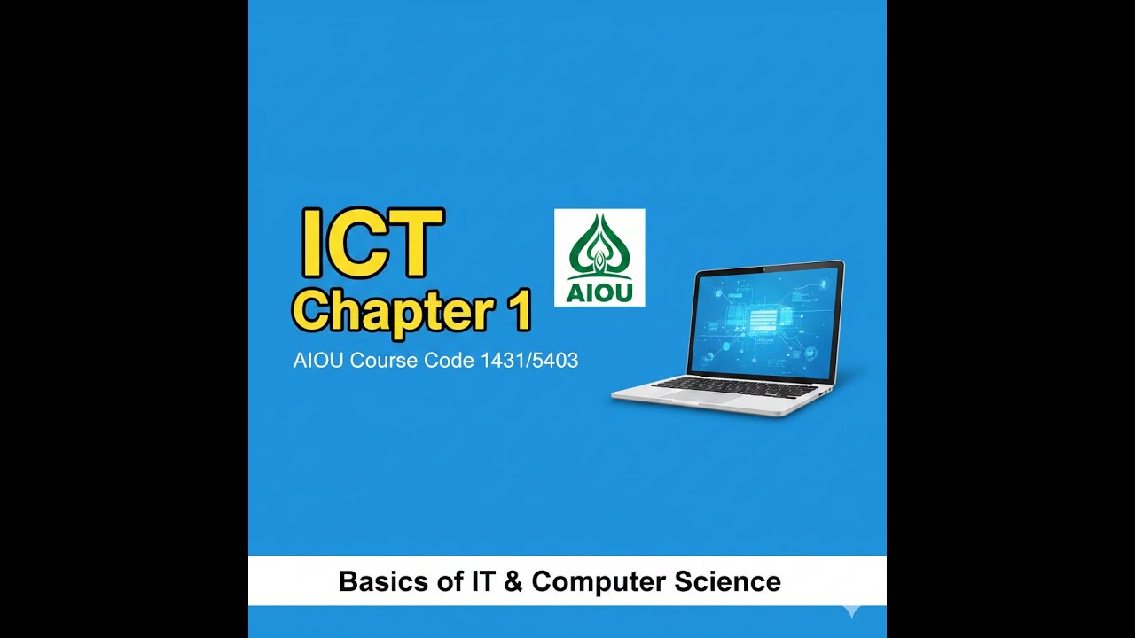 Introduction to ICT | Chapter 1 AIOU BS & AD (1431/5403) | Basics of IT 💻