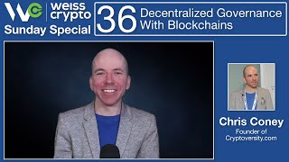 Decentralized Governance With #Blockchains - (Chris Coney) WCSS:036