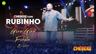 Chebere con Rubinho - Giro Giro / Fiesta (En Vivo) (Video Oficial)