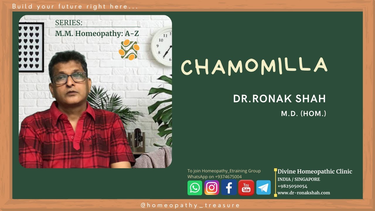 CHAMOMILLA | DR. RONAK SHAH | Series: M.M. Homeopathy- A-Z